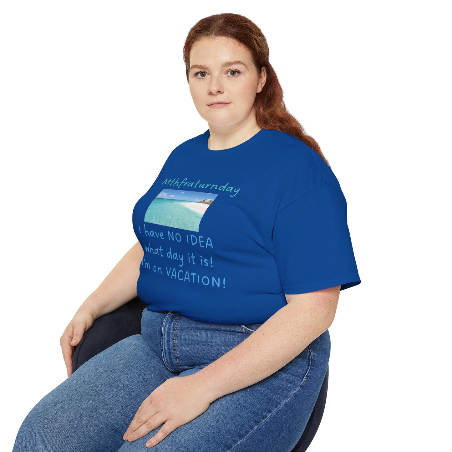 I Have No Idea What Day It Is Unisex Tee