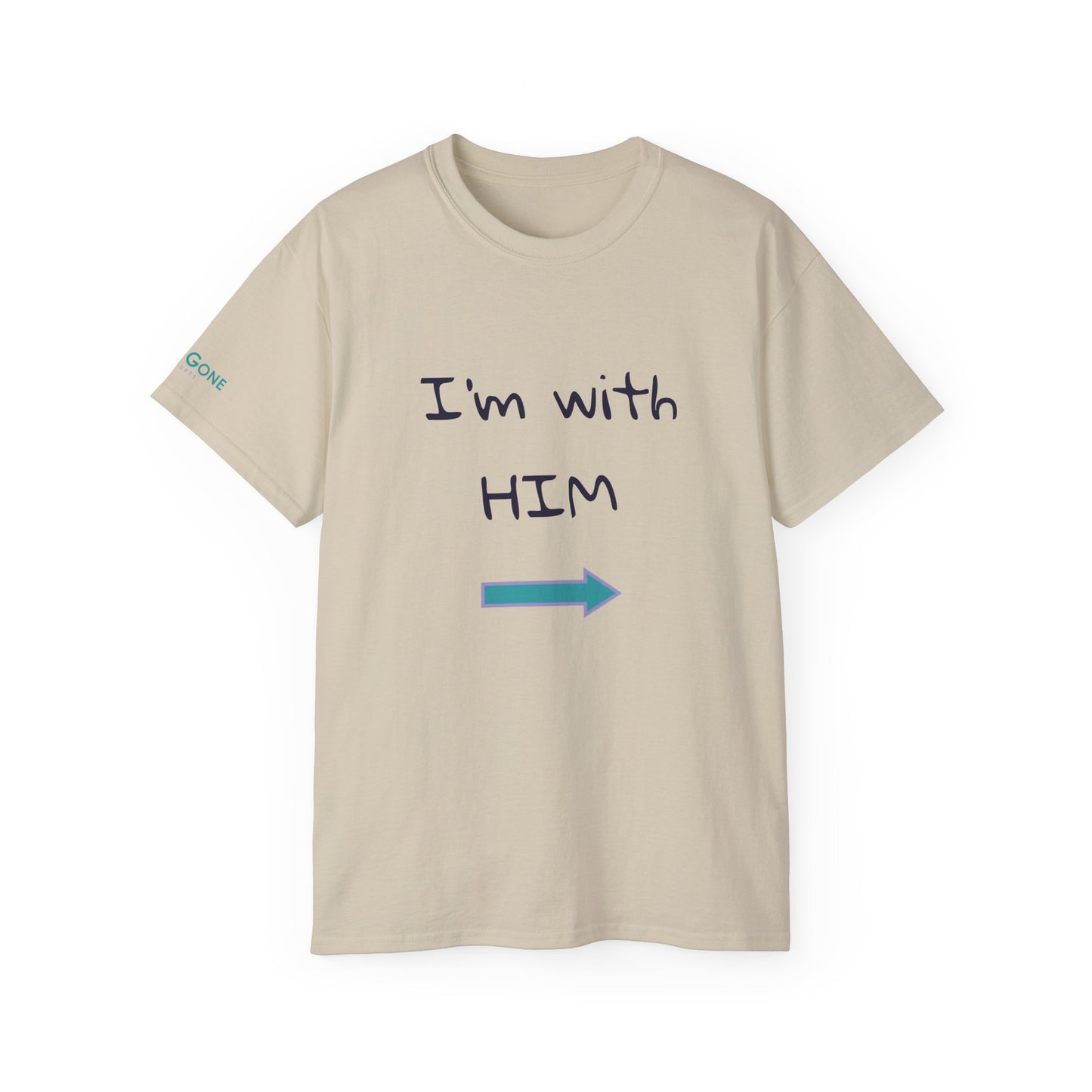 I'm With Him Tee