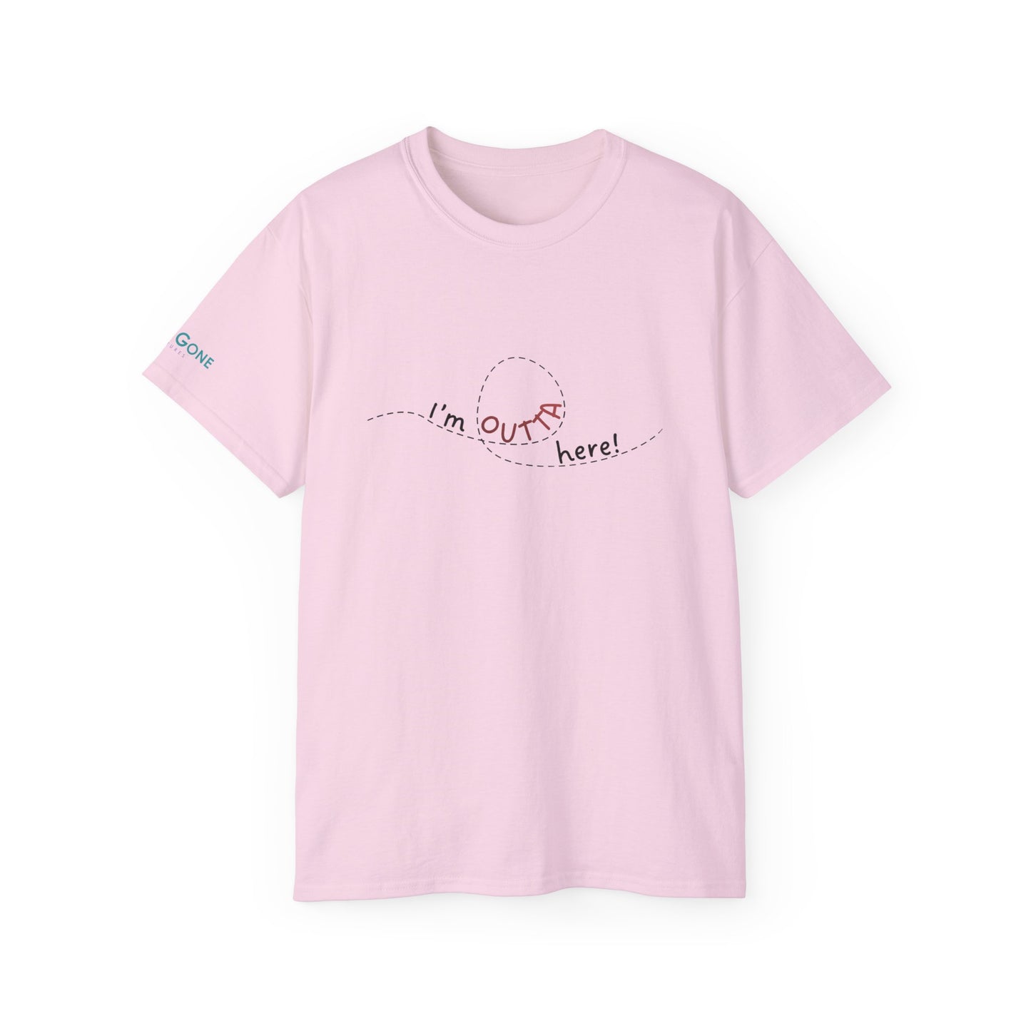 I'm Outta Here Unisex Tee