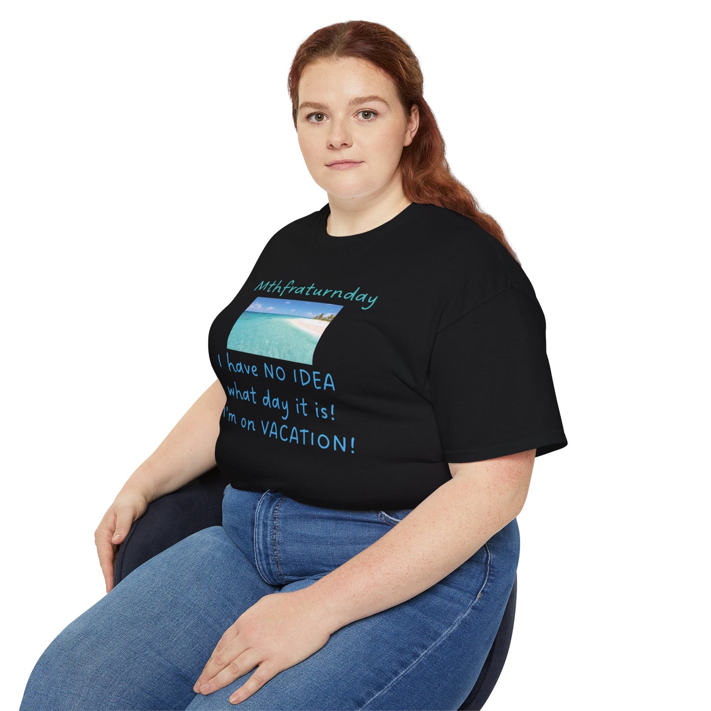 I Have No Idea What Day It Is Unisex Tee