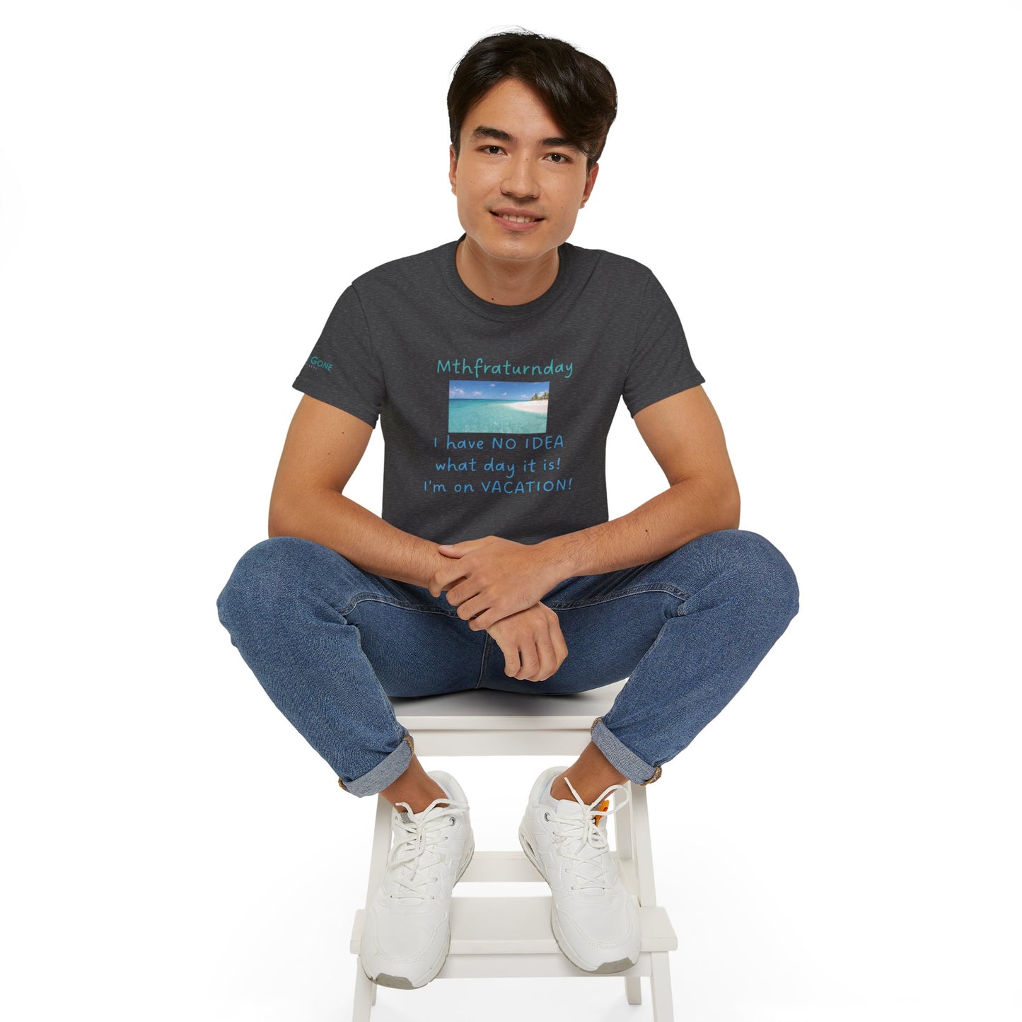 I Have No Idea What Day It Is Unisex Tee
