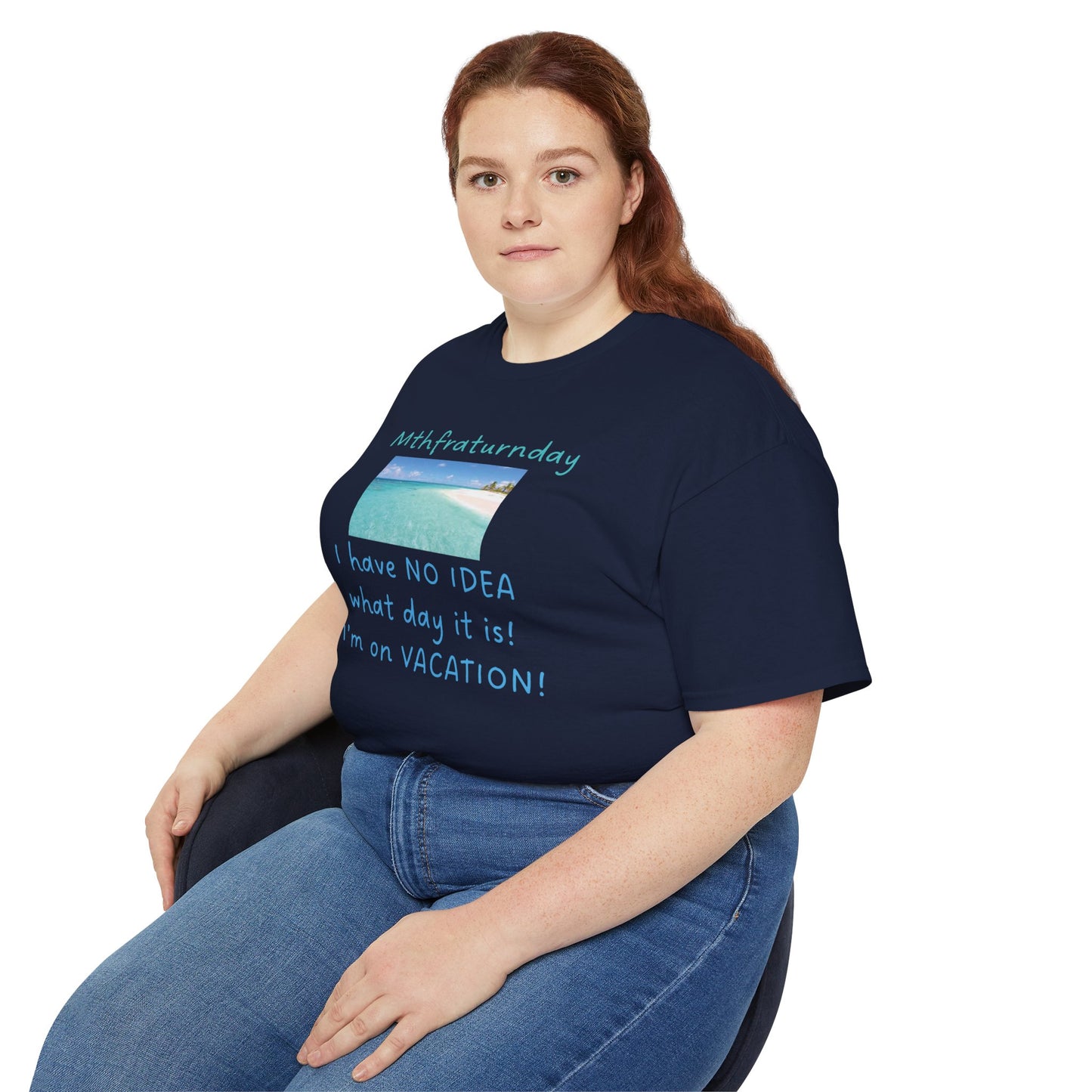 I Have No Idea What Day It Is Unisex Tee