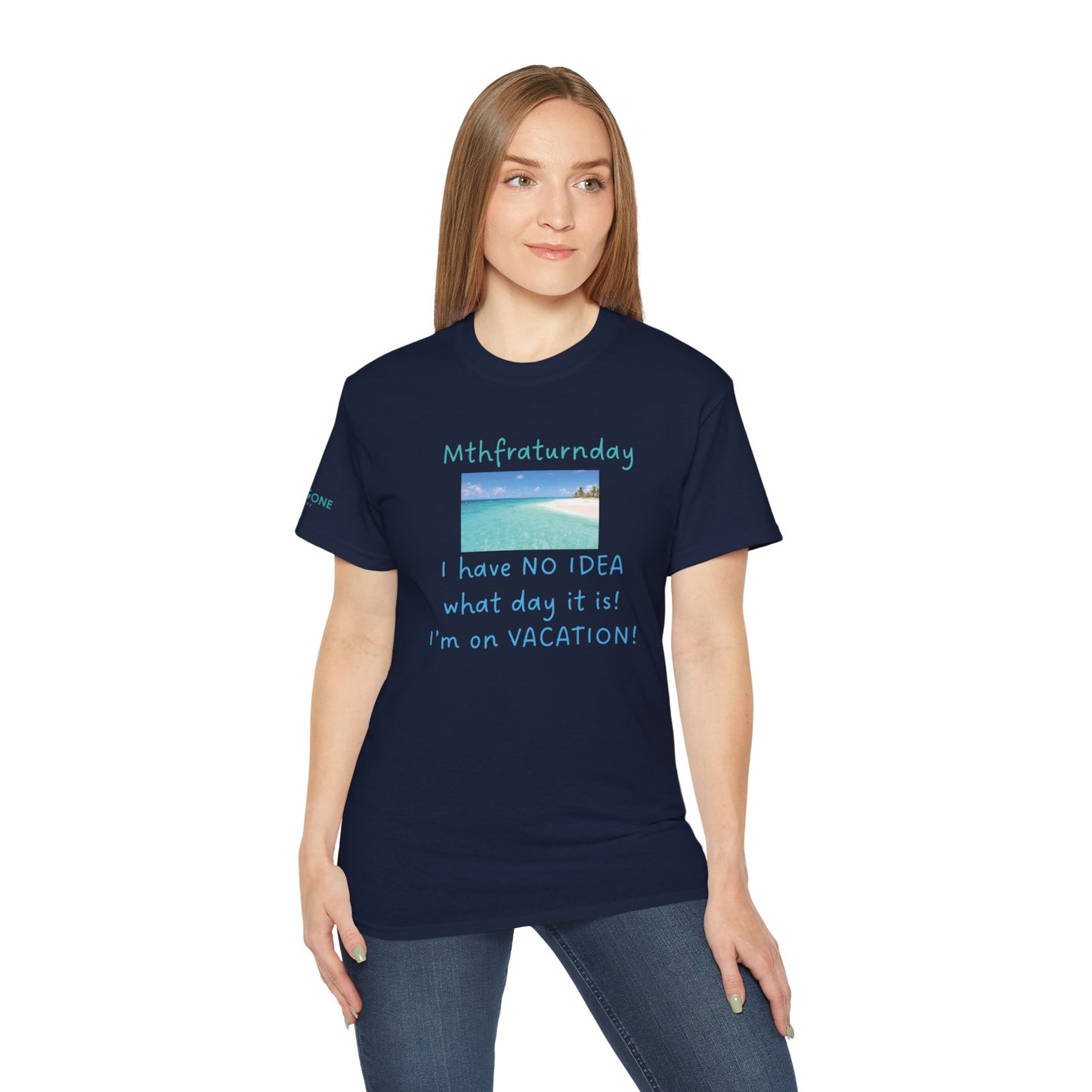 I Have No Idea What Day It Is Unisex Tee