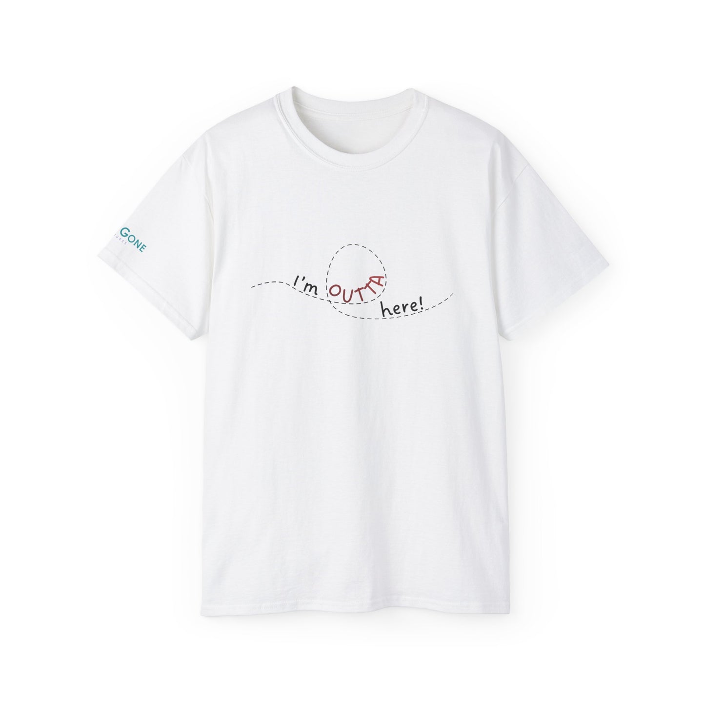 I'm Outta Here Unisex Tee
