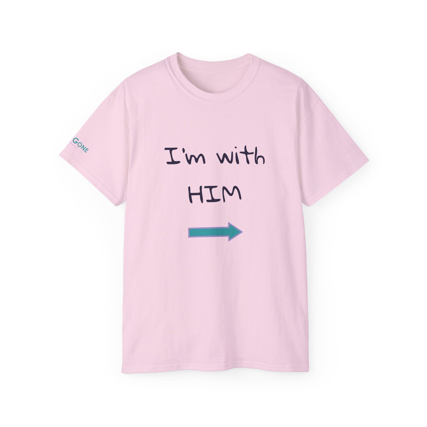 I'm With Him Tee