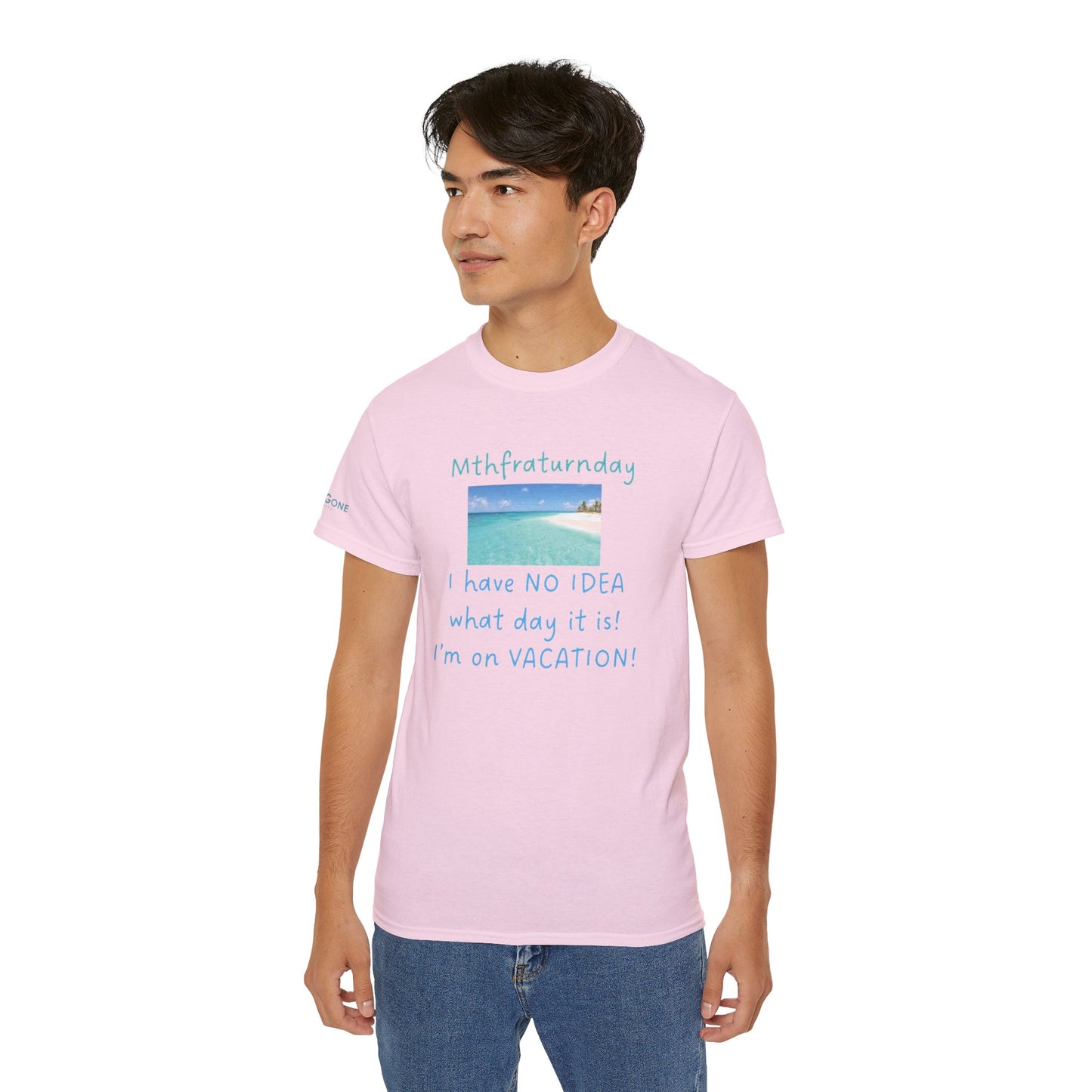 I Have No Idea What Day It Is Unisex Tee