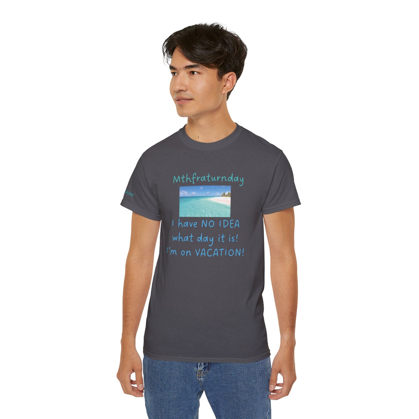 I Have No Idea What Day It Is Unisex Tee